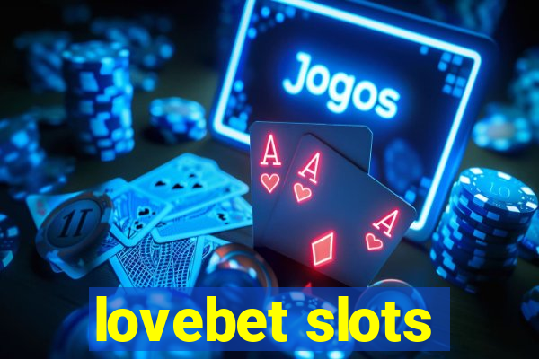 lovebet slots